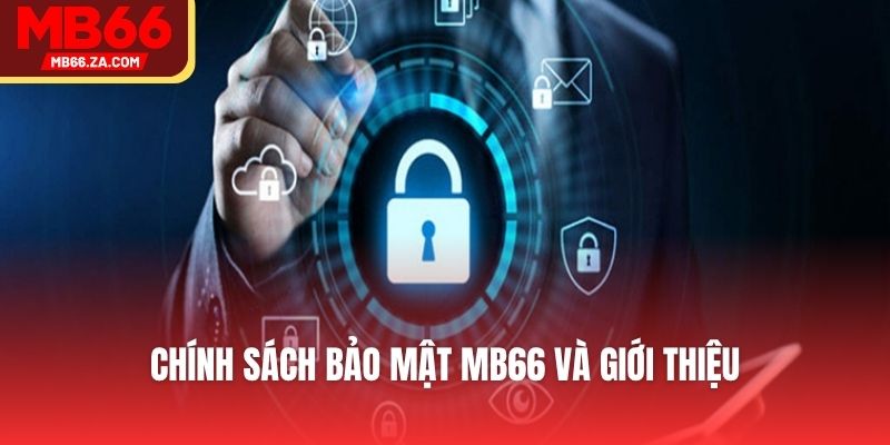 Chính sách bảo mật MB66 và giới thiệu