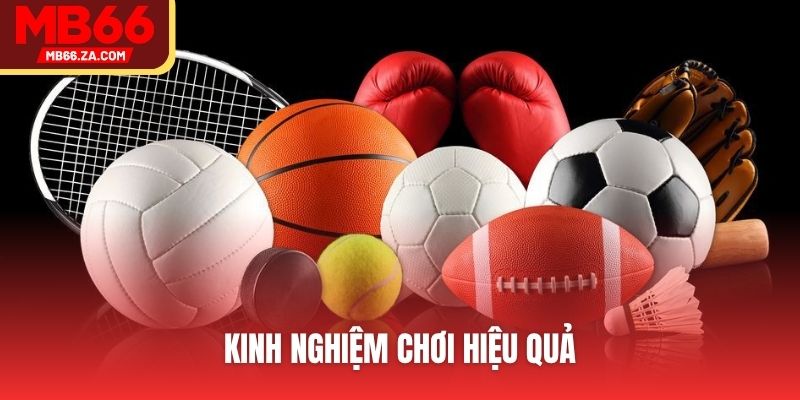 Kinh nghiệm chơi hiệu quả