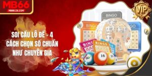 Soi Cầu Lô Đề - 4 Cách Chọn Số Chuẩn Như Chuyên Gia